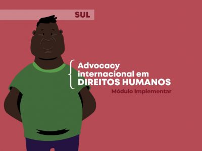 Protegido: Advocacy internacional em Direitos Humanos: Módulo Implementar Sul
